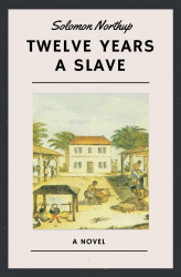 Okładka: Solomon Northup: Twelve Years a Slave (English Edition)