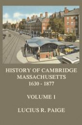 Okładka: History of Cambridge, Massachusetts, 1630-1877, Volume 1