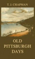 Okładka książki: Old Pittsburgh Days