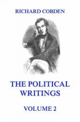 Okładka: The Political Writings of Richard Cobden Volume 2
