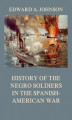 Okładka książki: History of the Negro Soldiers in the Spanish-American War