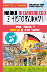 Okładka: Nauka niemieckiego z historyjkami. Dla początkujących (A1/A2) z audio - ucz się słówek i wymowy jednocześnie - czytaj i słuchaj 13 prostych opowiadań