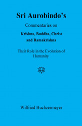 Okładka: Sri Aurobindo's Commentaries on Krishna, Buddha, Christ and Ramakrishna