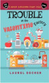 Okładka książki: Trouble at the Valentine Factory
