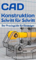 Okładka książki: CAD-Konstruktion Schritt für Schritt