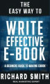Okładka książki: The Easy Way To Write Effective Ebook