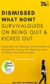 Okładka książki: Dismissed what now? Survival Guide on Being Quit & Kicked Out