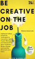 Okładka książki: Be Creative on the Job