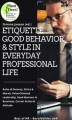 Okładka książki: Etiquette Good Behavior & Style in Everyday Professional Life