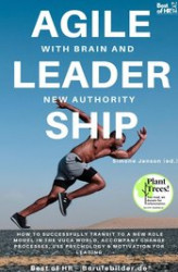 Okładka: Agile Leadership with Brain and New Authority