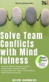Okładka książki: Solve Team Conflicts with Mindfulness