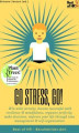 Okładka książki: Go Stress, Go