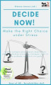 Okładka książki: Decide now! Make the Right Choice under Stress