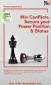 Okładka książki: Win Conflicts, Secure your Power Position & Status