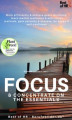 Okładka książki: Focus & Concentrate on the Essentials