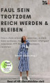 Okładka książki: Faul sein trotzdem reich werden & bleiben