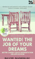 Okładka książki: Wanted! The Job of Your Dreams – Better Career Choice Reorientation Job Application