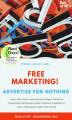 Okładka książki: Free Marketing! Advertise for Nothing