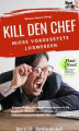 Okładka książki: Kill den Chef! Miese Vorgesetzte loswerden