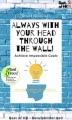 Okładka książki: Always With Your Head Through the Wall! Achieve Impossible Goals