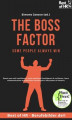 Okładka książki: The Boss Factor! Some People always Win