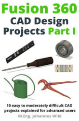 Okładka: Fusion 360 CAD Design Projects Part I
