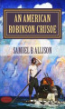 Okładka książki: An American Robinson Crusoe