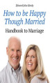 Okładka książki: How to be Happy Though Married