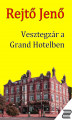 Okładka książki: Vesztegzár a Grand Hotelben