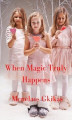 Okładka książki: When Magic Truly Happens