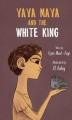 Okładka książki: Yaya Maya and the White King
