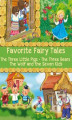 Okładka książki: Favorite Fairy Tales (The Three Little Pigs, The Three Bears, The Wolf and the Seven Kids)