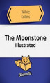 Okładka książki: The Moonstone (Illustrated)