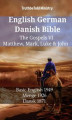 Okładka książki: English German Danish Bible - The Gospels VI - Matthew, Mark, Luke & John