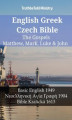 Okładka książki: English Greek Czech Bible - The Gospels - Matthew, Mark, Luke & John