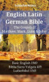 Okładka książki: English Latin German Bible - The Gospels II - Matthew, Mark, Luke & John