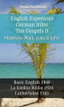 Okładka książki: English Esperanto German Bible - The Gospels II - Matthew, Mark, Luke & John