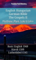 Okładka książki: English Hungarian German Bible - The Gospels II - Matthew, Mark, Luke & John