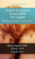 Okładka książki: English Hungarian Danish Bible. The Gospels. Matthew, Mark, Luke & John