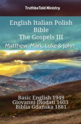 Okładka: English Italian Polish Bible - The Gospels III - Matthew, Mark, Luke & John
