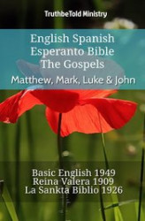 Okładka: English Spanish Esperanto Bible - The Gospels - Matthew, Mark, Luke & John