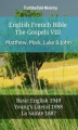 Okładka książki: English French Bible - The Gospels VIII - Matthew, Mark, Luke & John