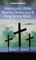 Okładka książki: Hitchcock's Bible Names Dictionary & King James Bible