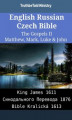Okładka książki: English Russian Czech Bible - The Gospels II - Matthew, Mark, Luke & John