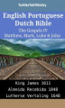 Okładka książki: English Portuguese Dutch Bible - The Gospels IV - Matthew, Mark, Luke & John