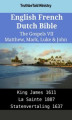 Okładka książki: English French Dutch Bible - The Gospels VII - Matthew, Mark, Luke & John