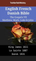 Okładka książki: English French Danish Bible - The Gospels VII - Matthew, Mark, Luke & John