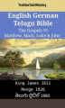Okładka książki: English German Telugu Bible. The Gospels VI. Matthew, Mark, Luke & John