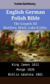 Okładka książki: English German Polish Bible - The Gospels XII - Matthew, Mark, Luke & John