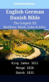 Okładka książki: English German Danish Bible - The Gospels XII - Matthew, Mark, Luke & John